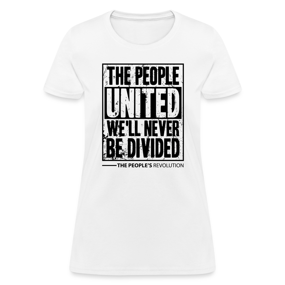 Women's Tee - The People, UNITED, We'll Never Be Divided - white