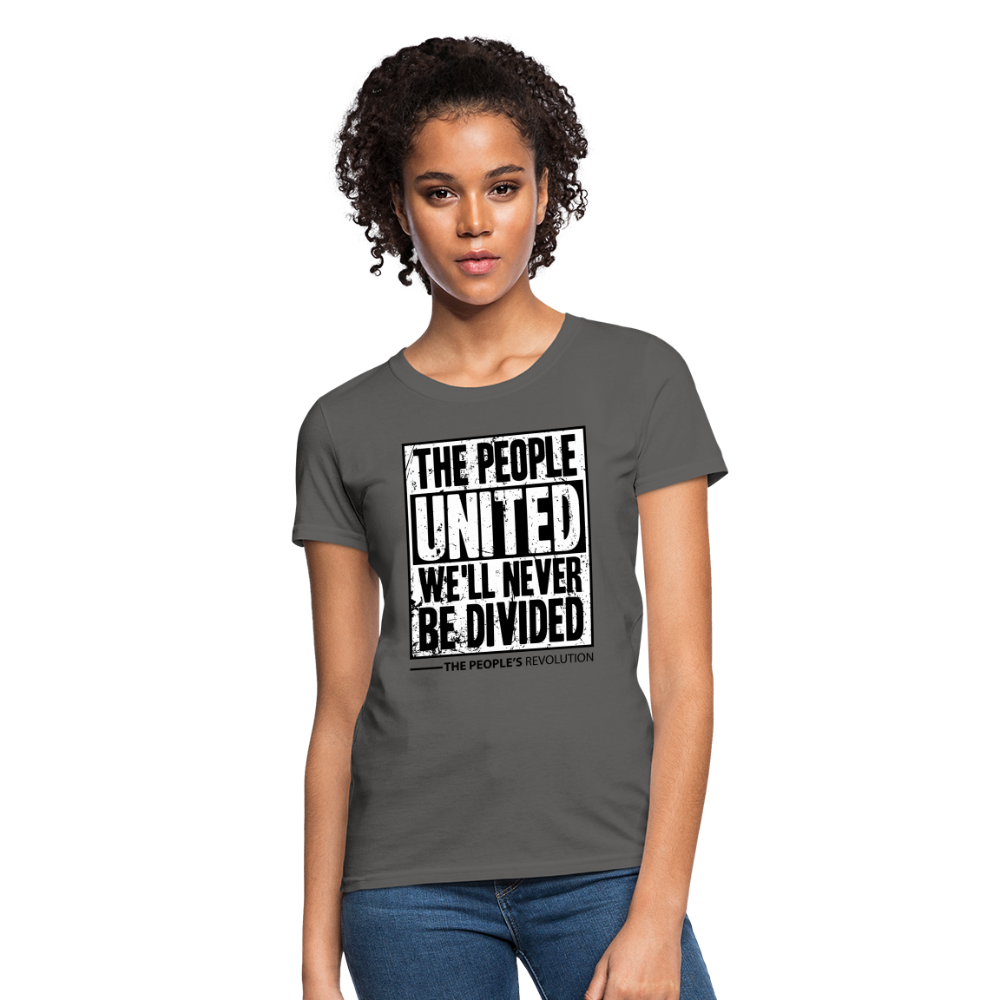 Women's Tee - The People, UNITED, We'll Never Be Divided - charcoal