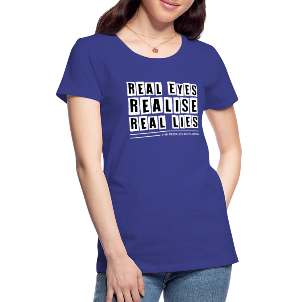 Women's Premium Tee - Real Eyes, Realise, Real Lies - royal blue
