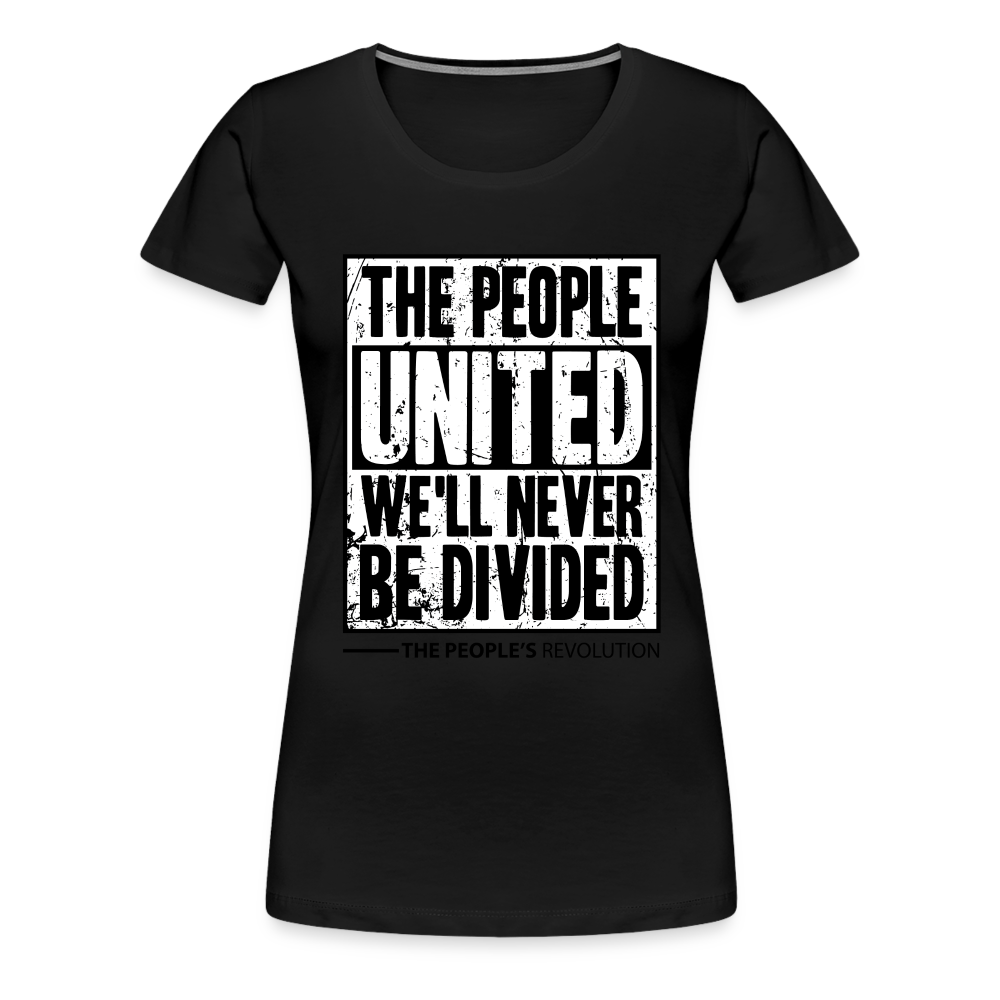 Women’s Premium Tee - The People, UNITED, We'll Never Be Divided - black