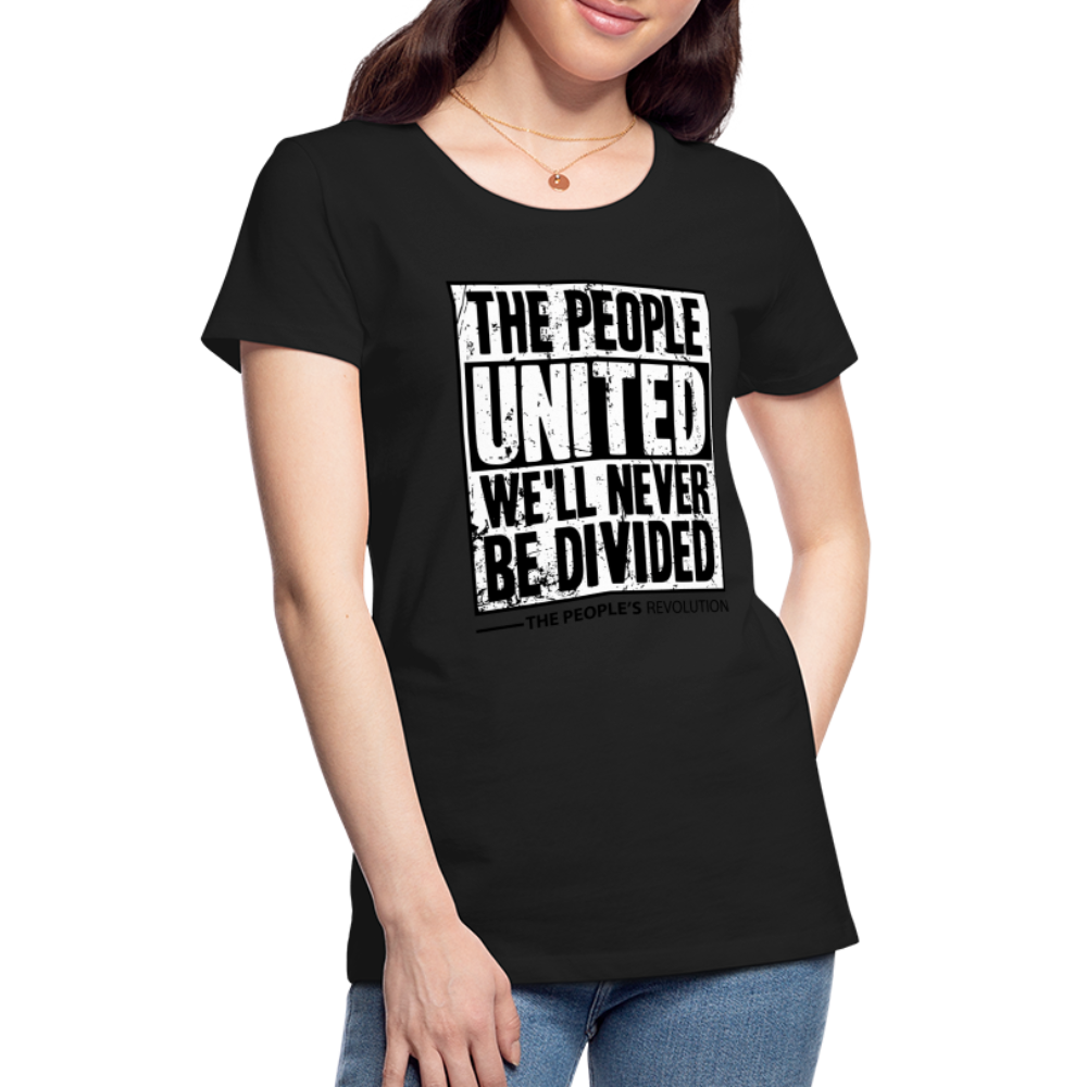 Women’s Premium Tee - The People, UNITED, We'll Never Be Divided - black