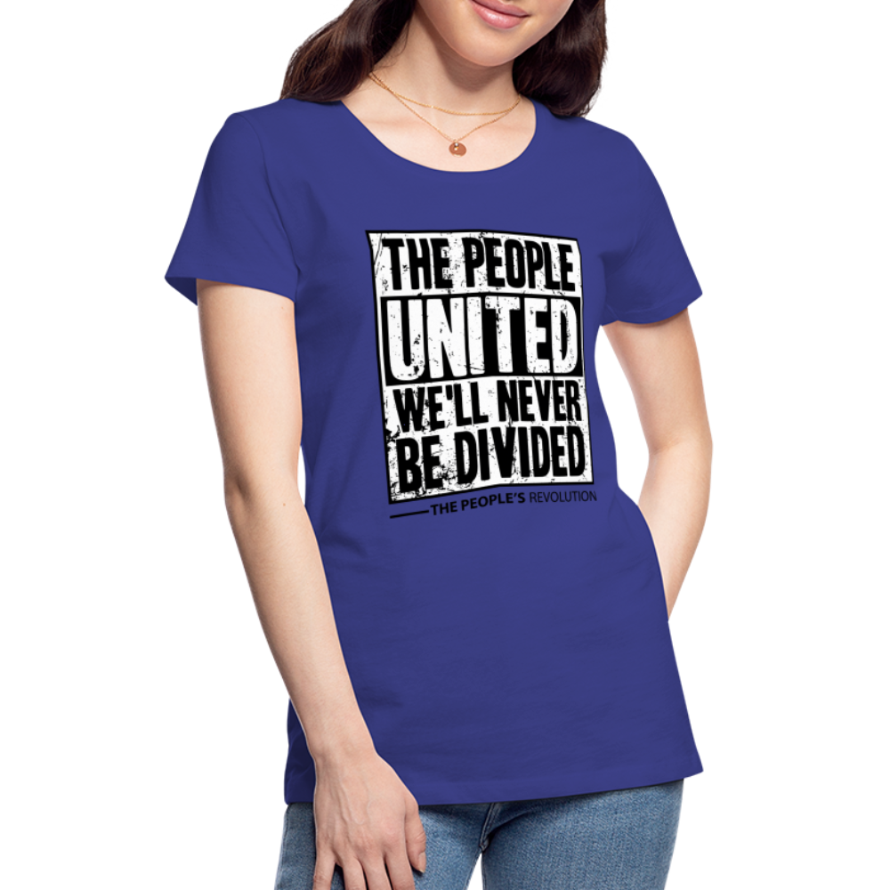 Women’s Premium Tee - The People, UNITED, We'll Never Be Divided - royal blue