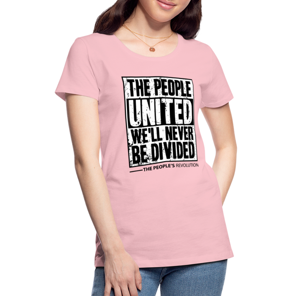 Women’s Premium Tee - The People, UNITED, We'll Never Be Divided - pink