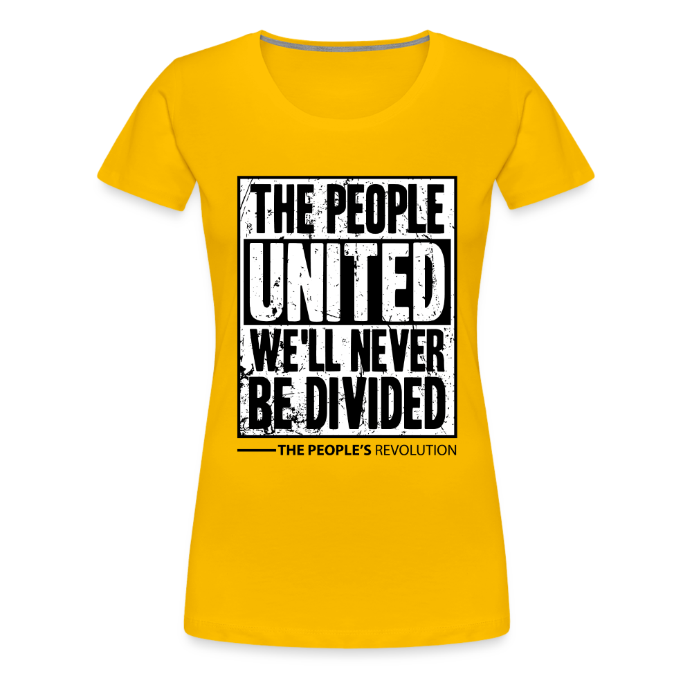 Women’s Premium Tee - The People, UNITED, We'll Never Be Divided - sun yellow
