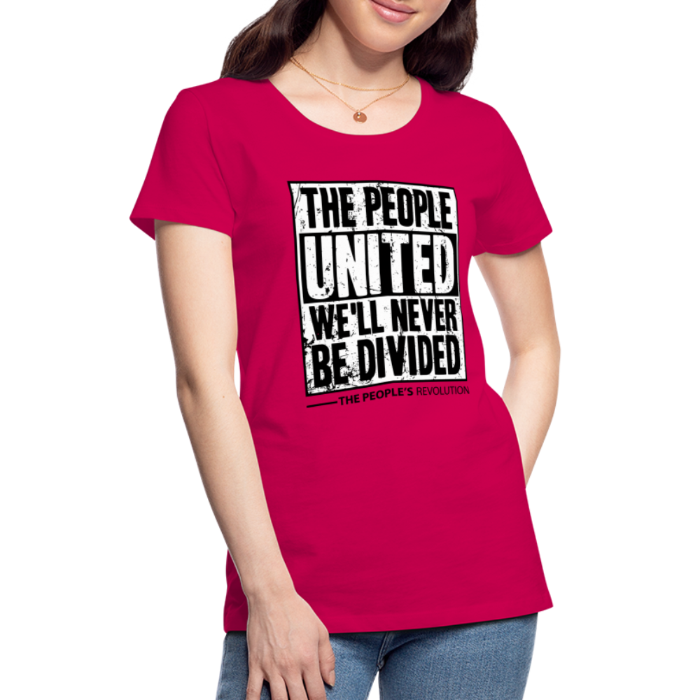 Women’s Premium Tee - The People, UNITED, We'll Never Be Divided - dark pink