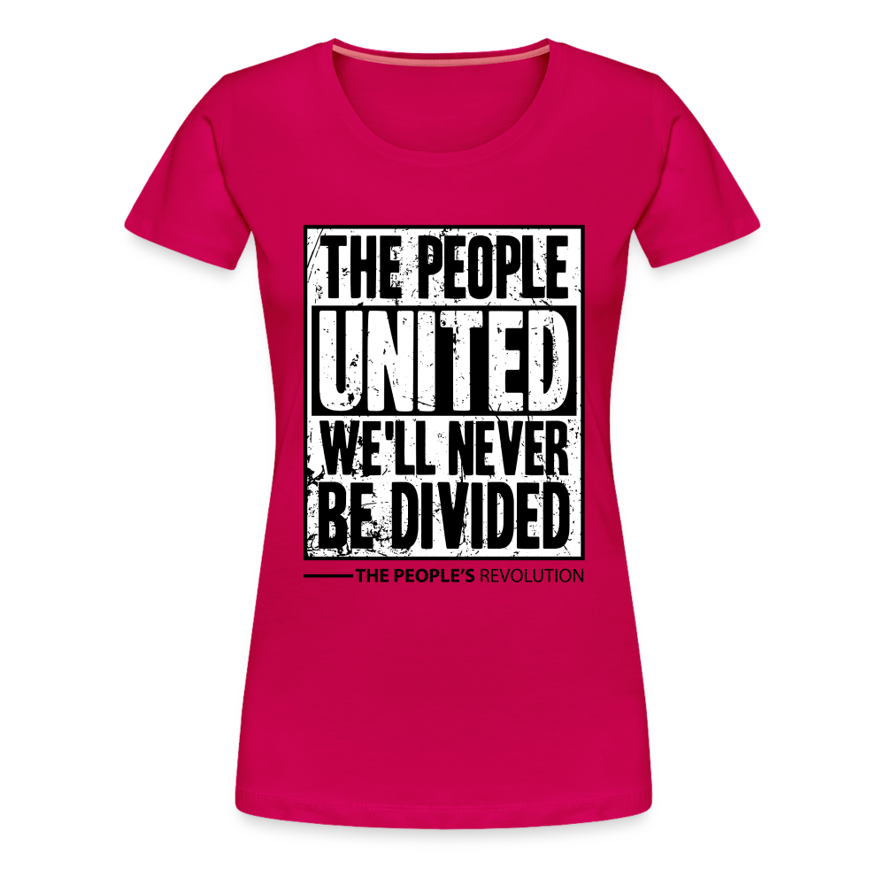 Women’s Premium Tee - The People, UNITED, We'll Never Be Divided - dark pink