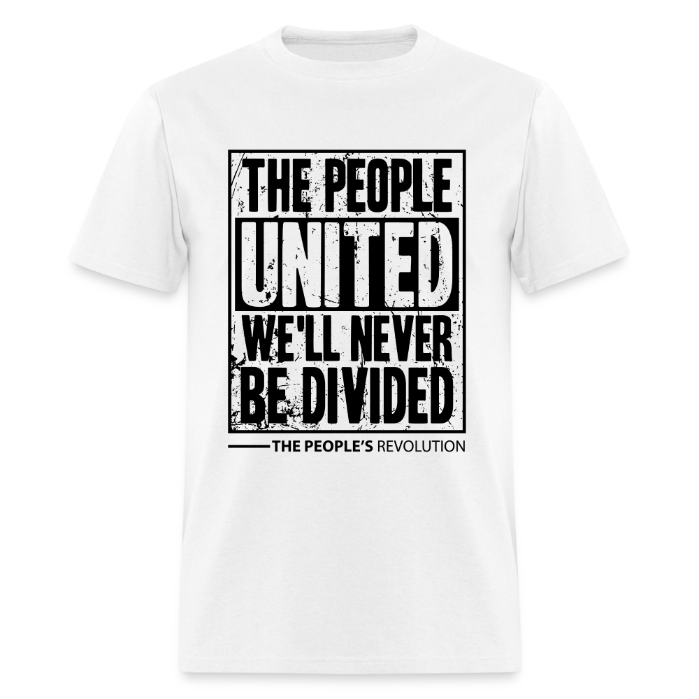 Unisex Classic Tee - The People, UNITED, We'll Never Be Divided - white