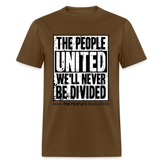 Unisex Classic Tee - The People, UNITED, We'll Never Be Divided - brown