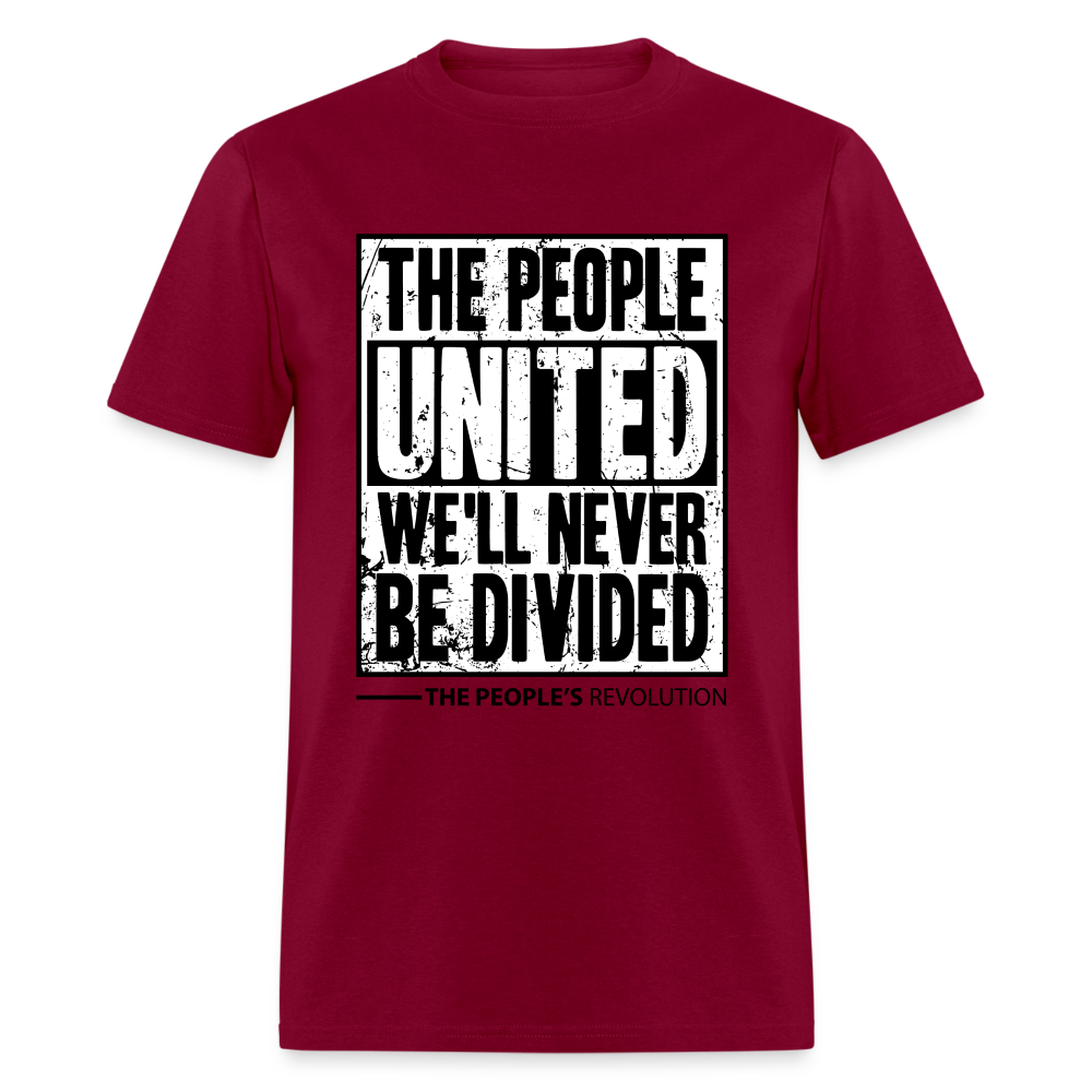 Unisex Classic Tee - The People, UNITED, We'll Never Be Divided - burgundy