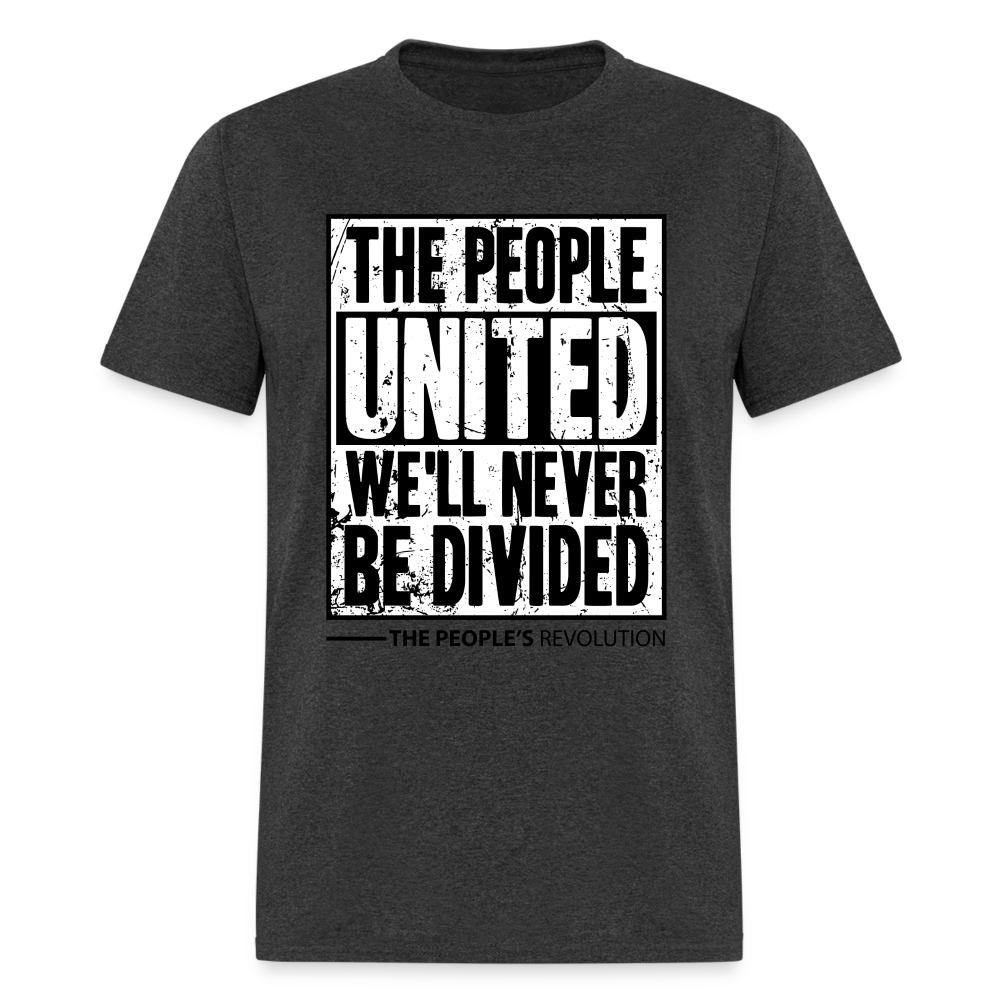 Unisex Classic Tee - The People, UNITED, We'll Never Be Divided - heather black
