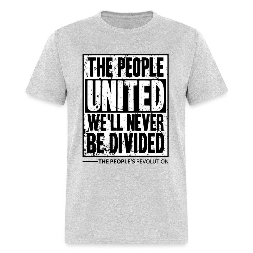 Unisex Classic Tee - The People, UNITED, We'll Never Be Divided - heather gray