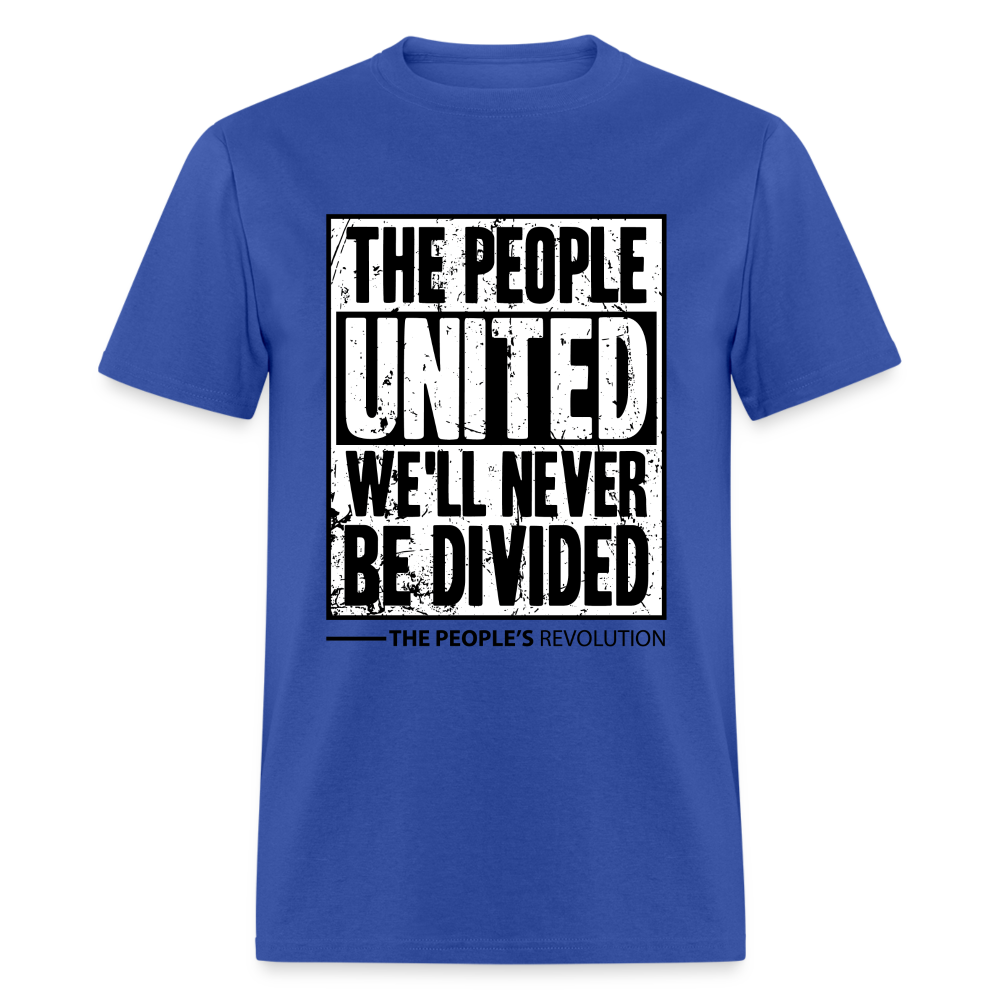 Unisex Classic Tee - The People, UNITED, We'll Never Be Divided - royal blue