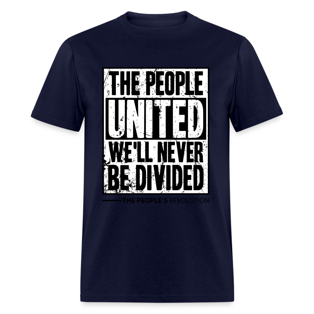 Unisex Classic Tee - The People, UNITED, We'll Never Be Divided - navy