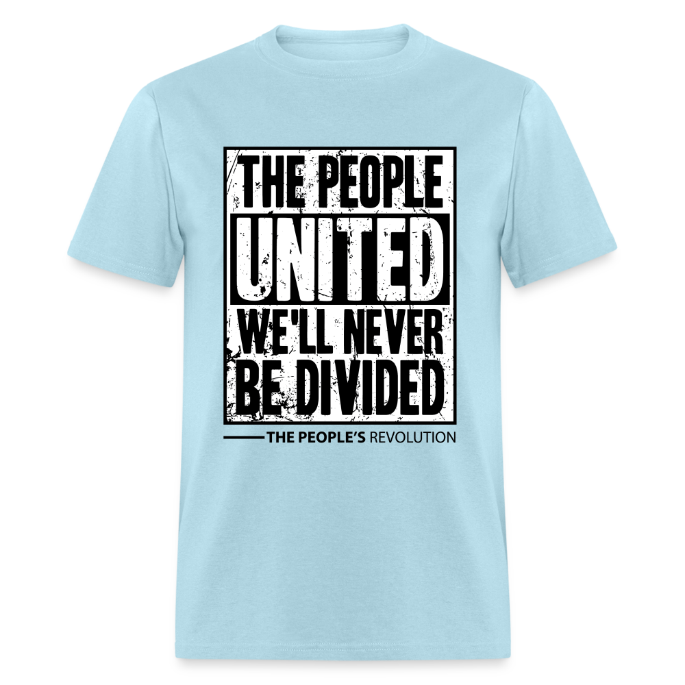 Unisex Classic Tee - The People, UNITED, We'll Never Be Divided - powder blue