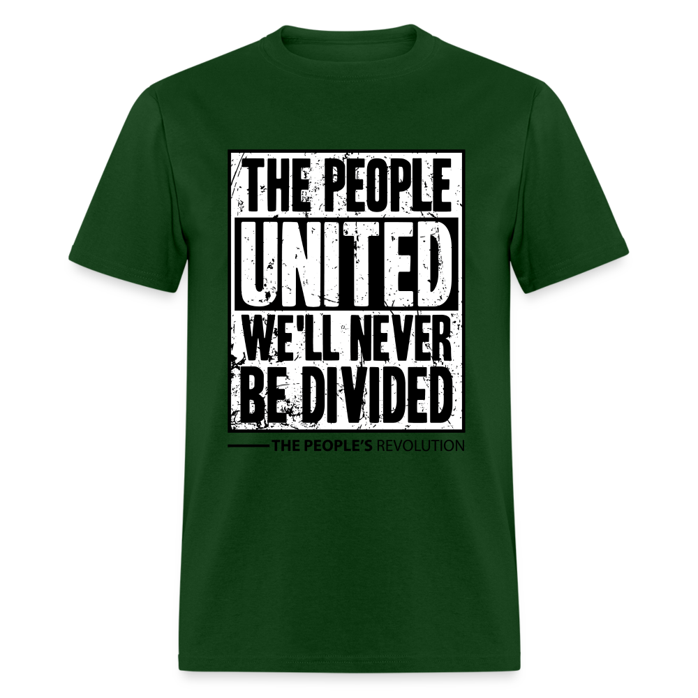 Unisex Classic Tee - The People, UNITED, We'll Never Be Divided - forest green