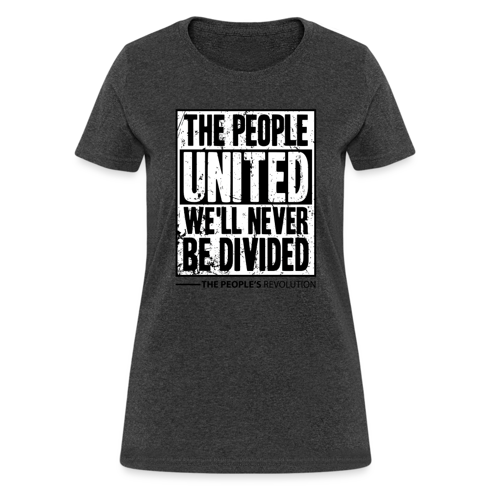 Women's Tee - The People, UNITED, We'll Never Be Divided - heather black