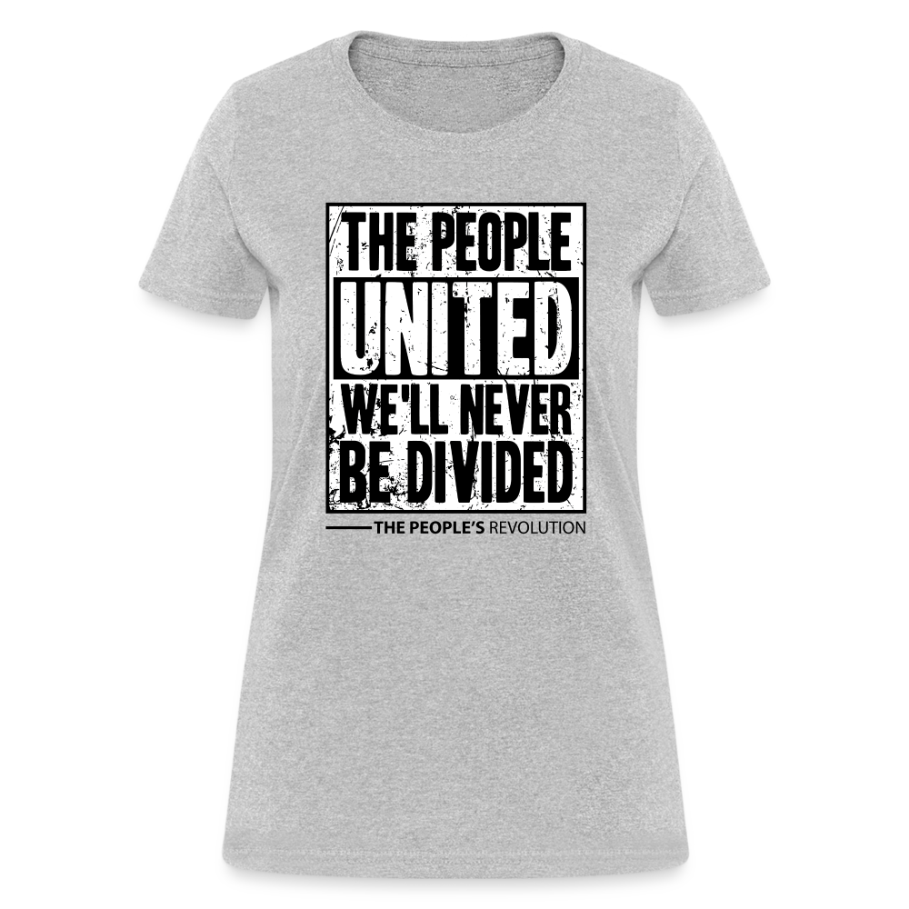 Women's Tee - The People, UNITED, We'll Never Be Divided - heather gray