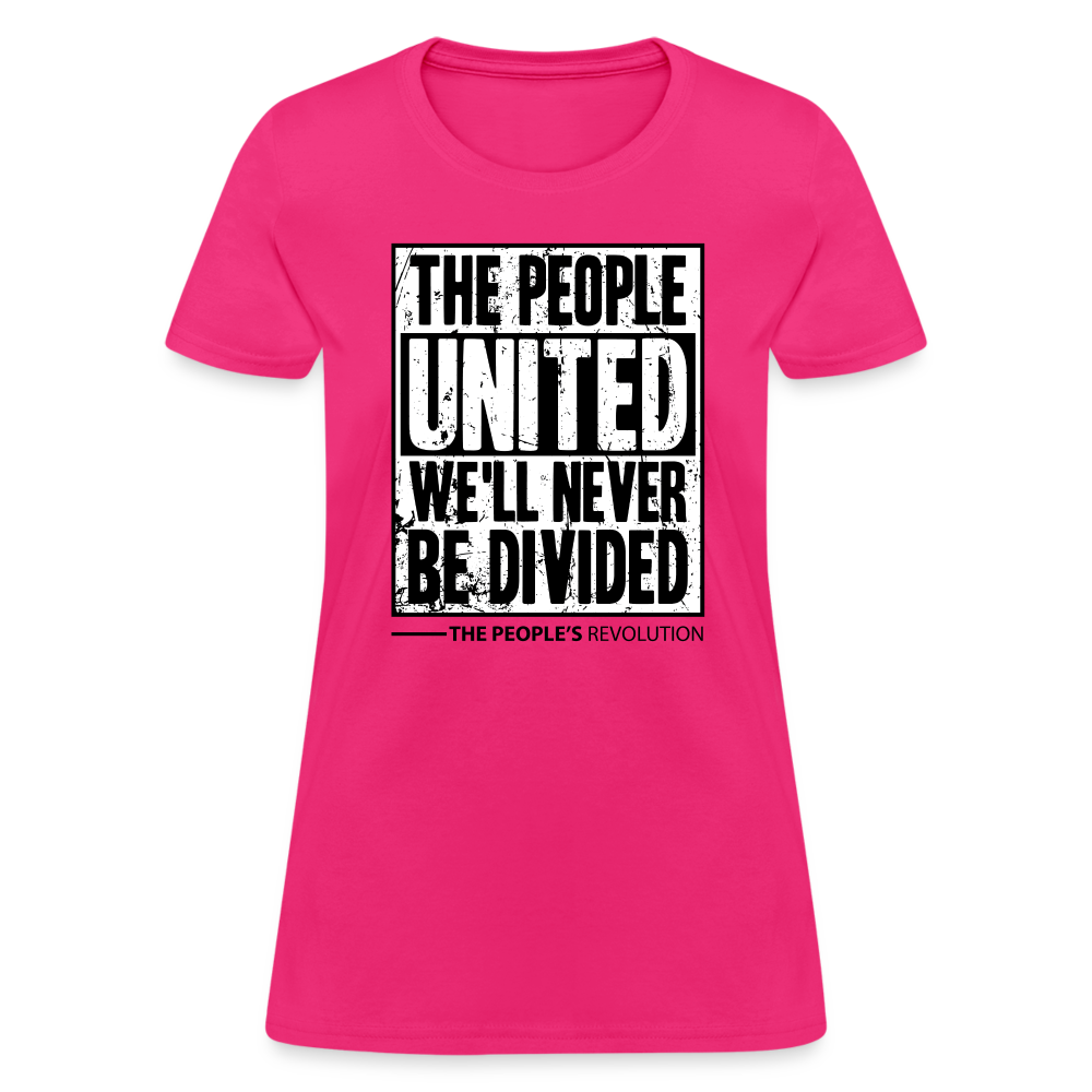 Women's Tee - The People, UNITED, We'll Never Be Divided - fuchsia