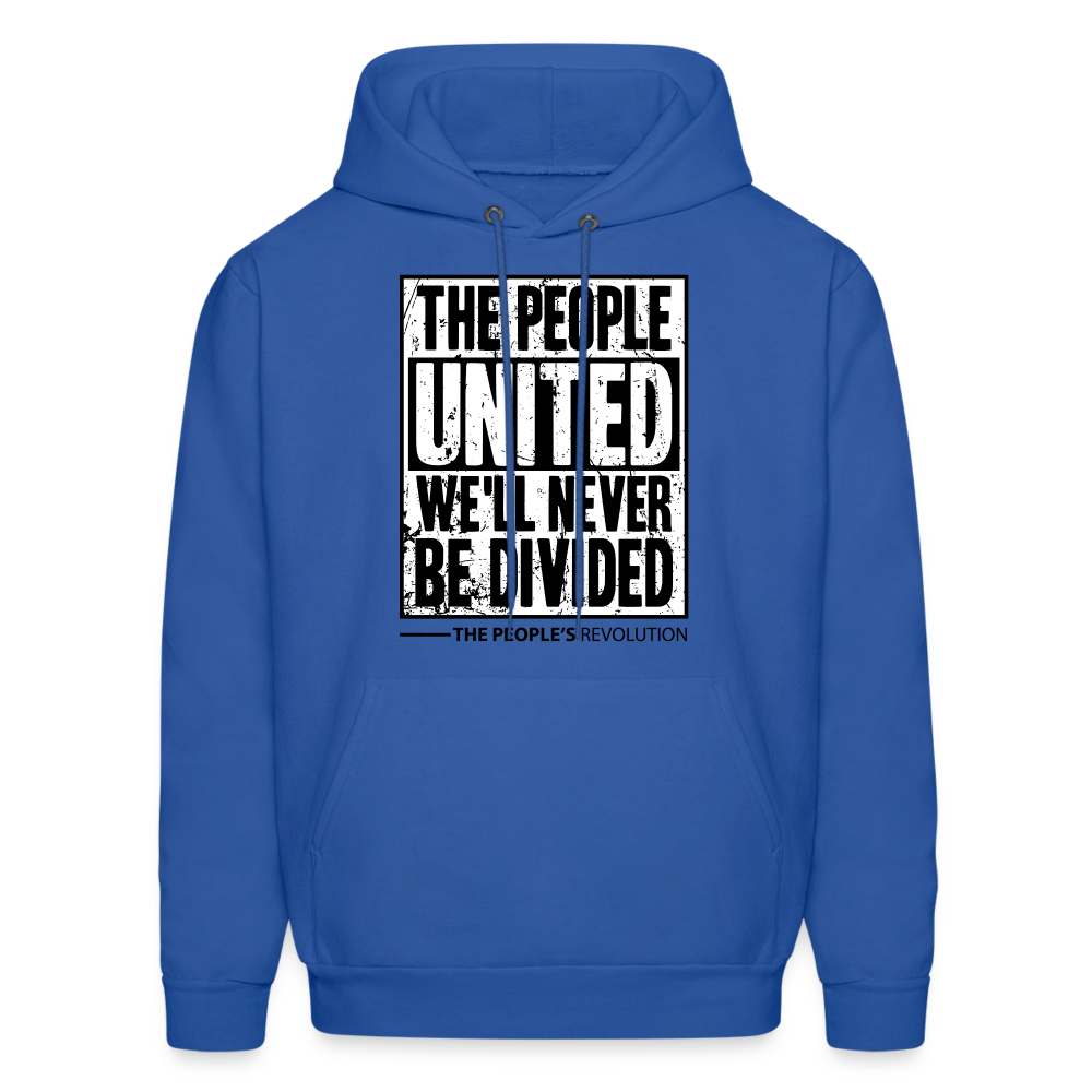 Unisex Hoodie - The People, UNITED, We'll Never Be Divided - royal blue