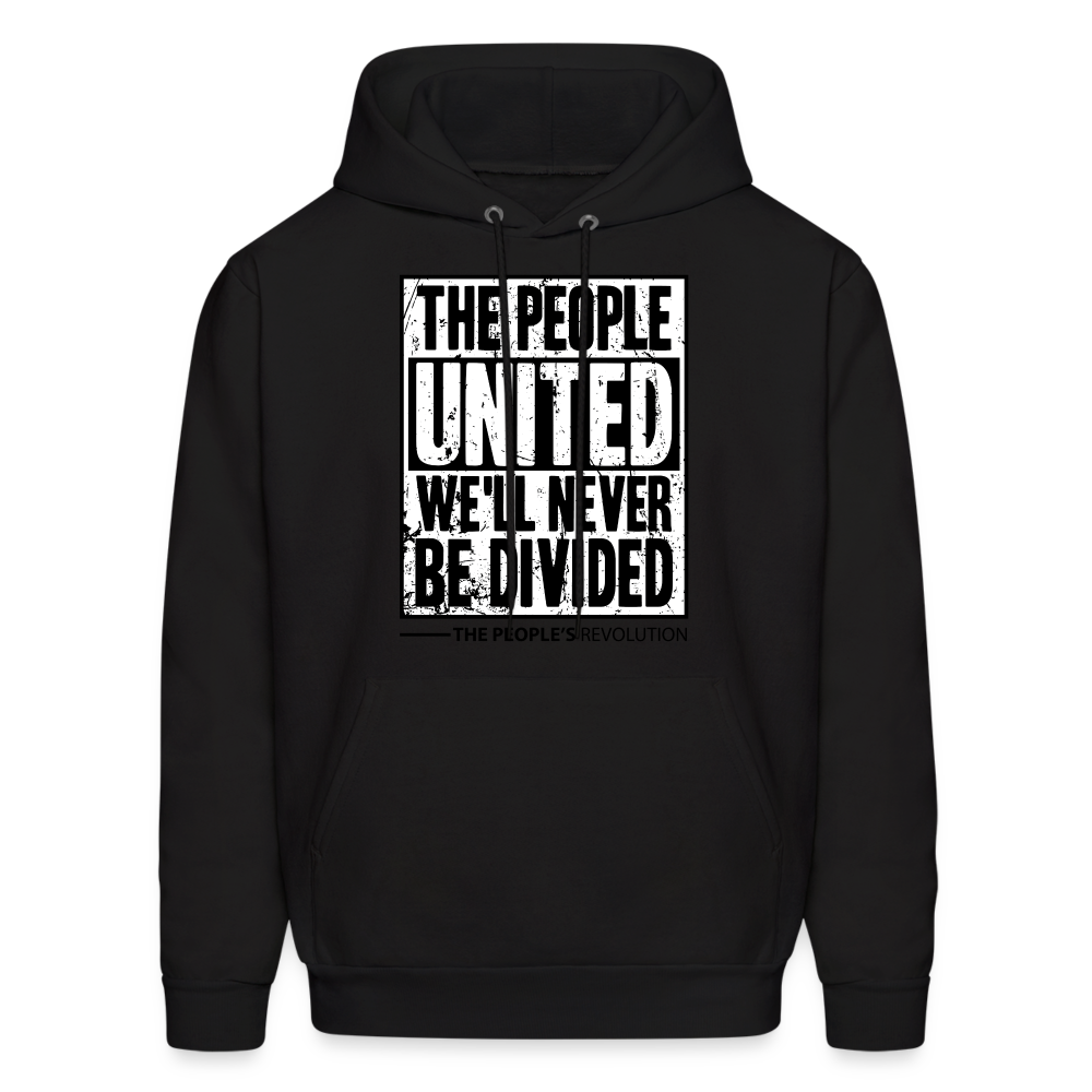 Unisex Hoodie - The People, UNITED, We'll Never Be Divided - black