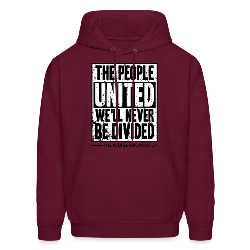 Unisex Hoodie - The People, UNITED, We'll Never Be Divided - burgundy