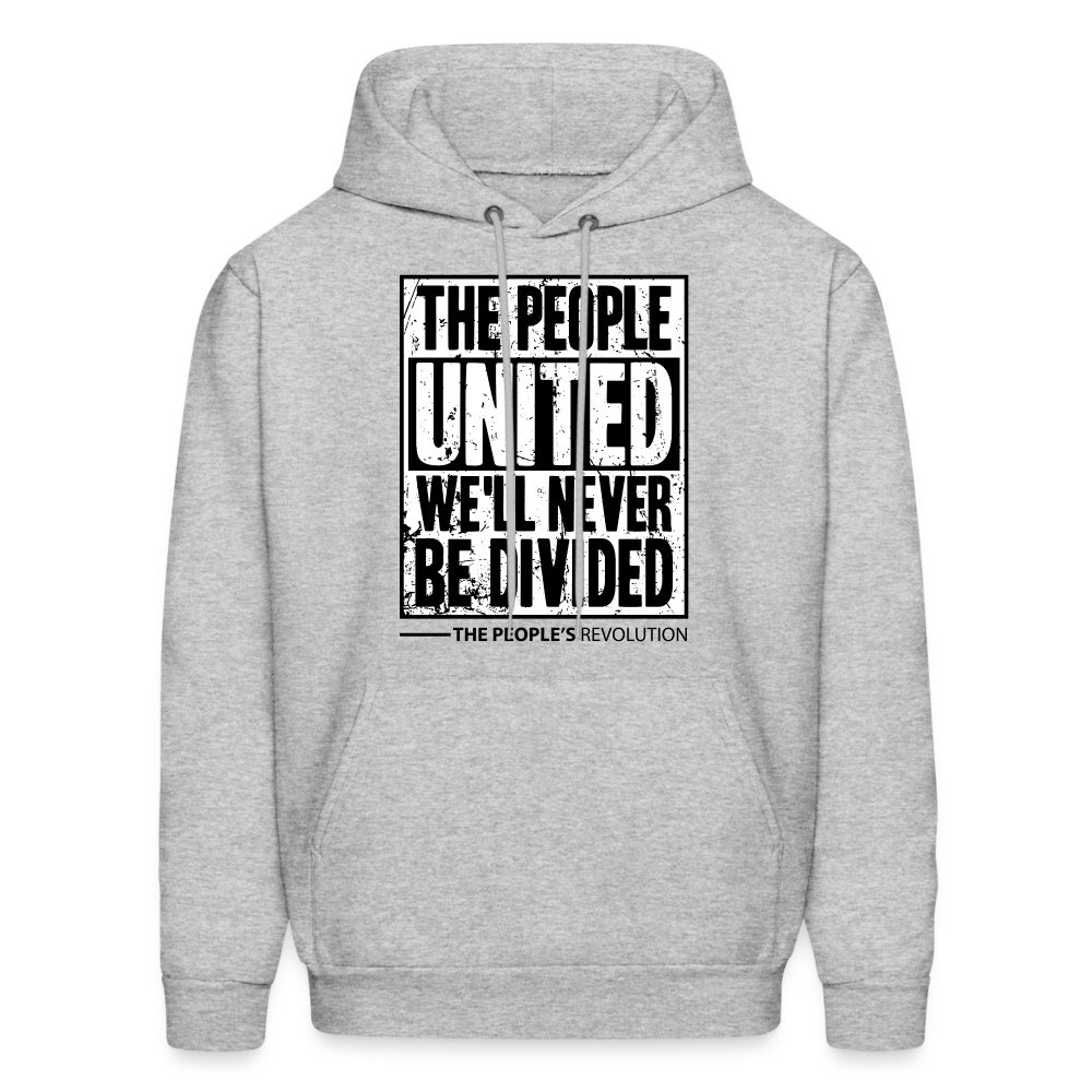 Unisex Hoodie - The People, UNITED, We'll Never Be Divided - heather gray