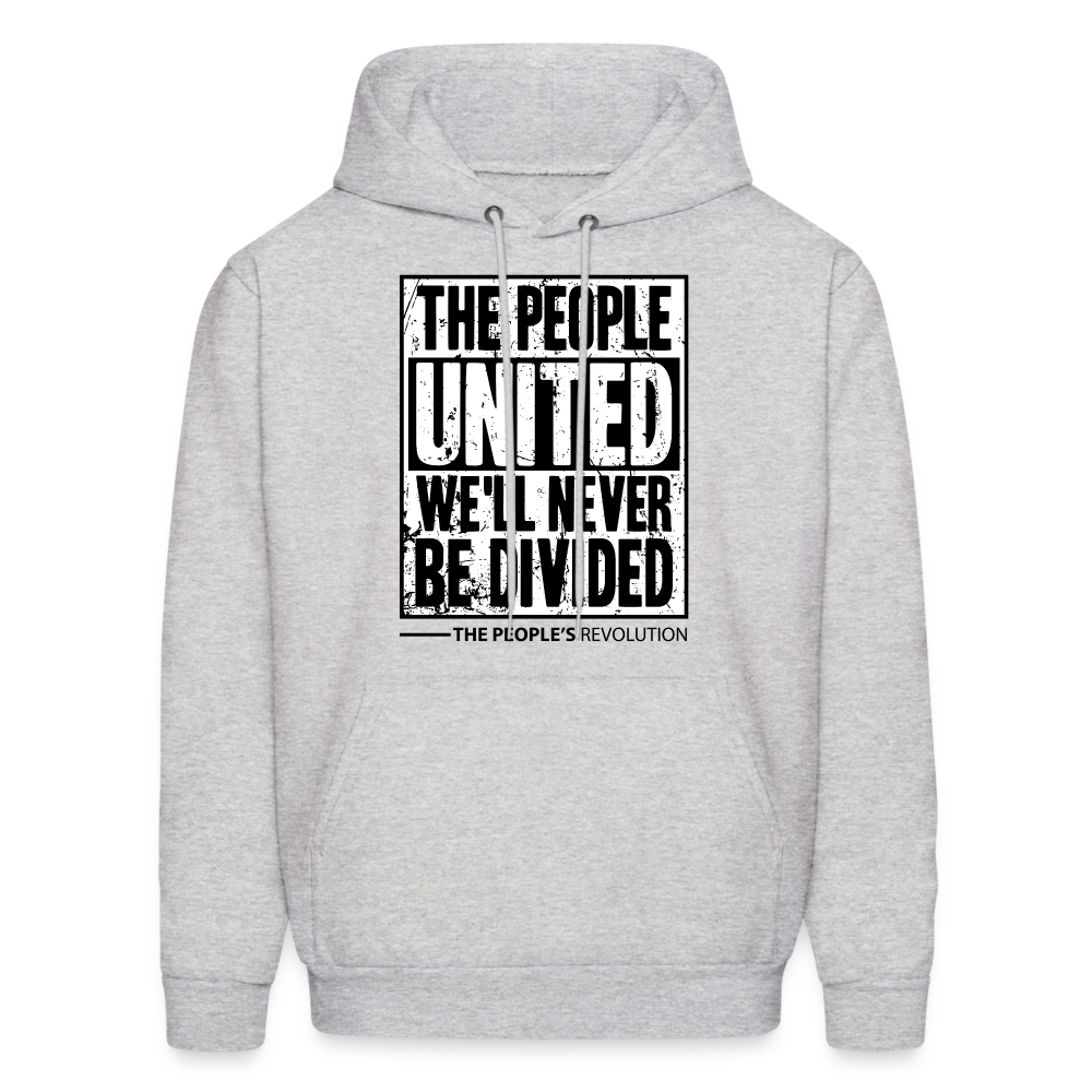 Unisex Hoodie - The People, UNITED, We'll Never Be Divided - ash 
