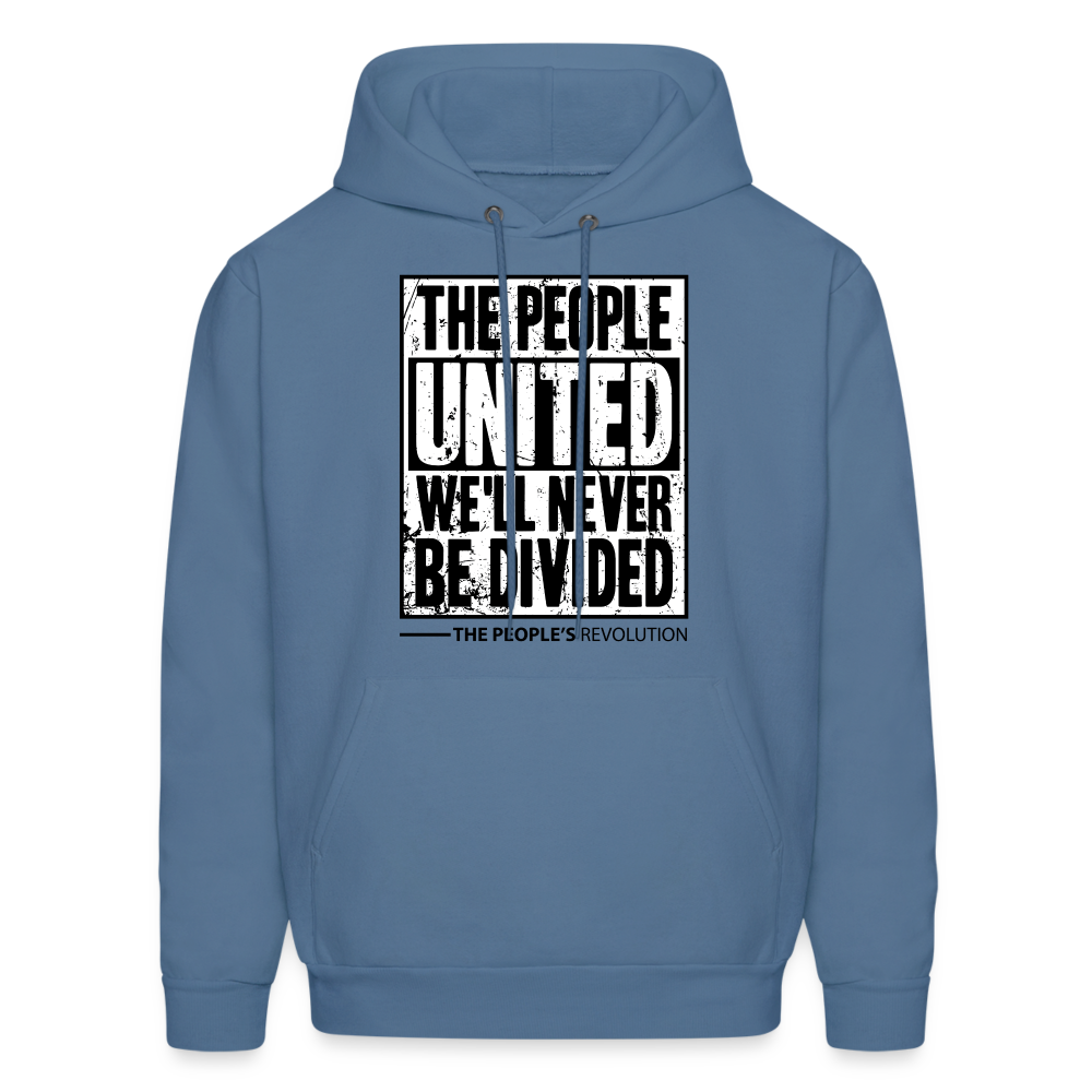 Unisex Hoodie - The People, UNITED, We'll Never Be Divided - denim blue