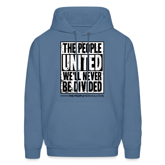 Unisex Hoodie - The People, UNITED, We'll Never Be Divided - denim blue