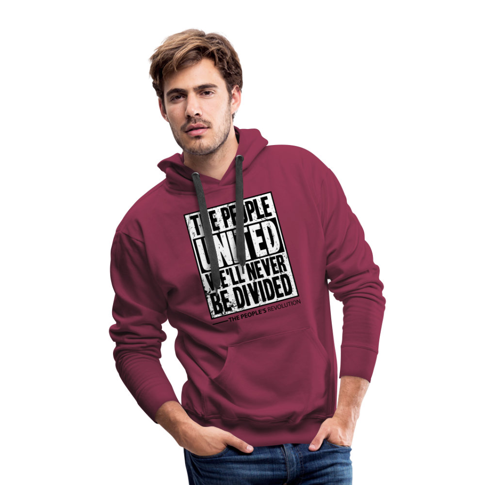 Men's Premium Hoodie - The People, UNITED, We'll Never Be Divided - burgundy