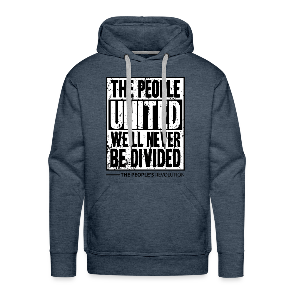 Men's Premium Hoodie - The People, UNITED, We'll Never Be Divided - heather denim