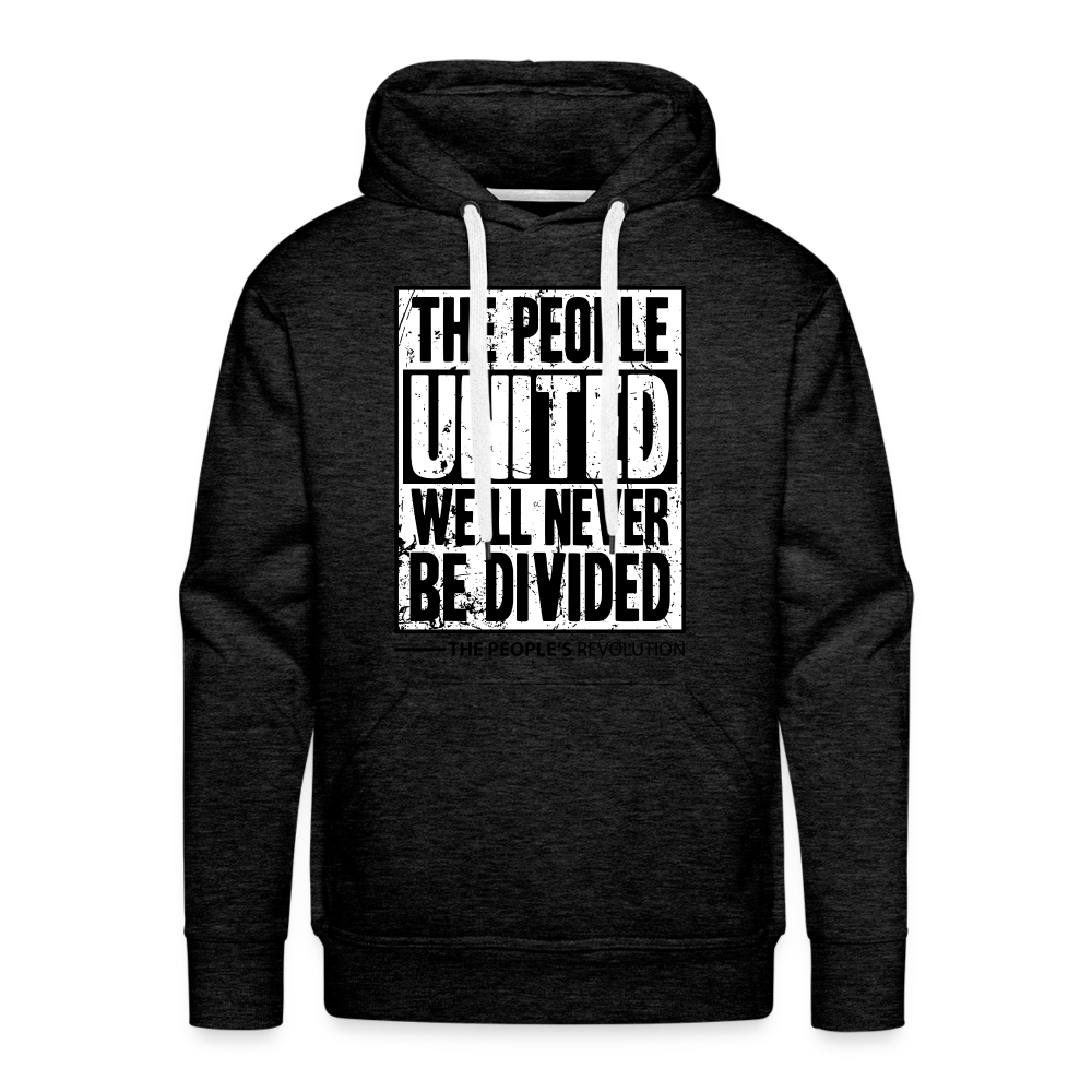 Men's Premium Hoodie - The People, UNITED, We'll Never Be Divided - charcoal grey
