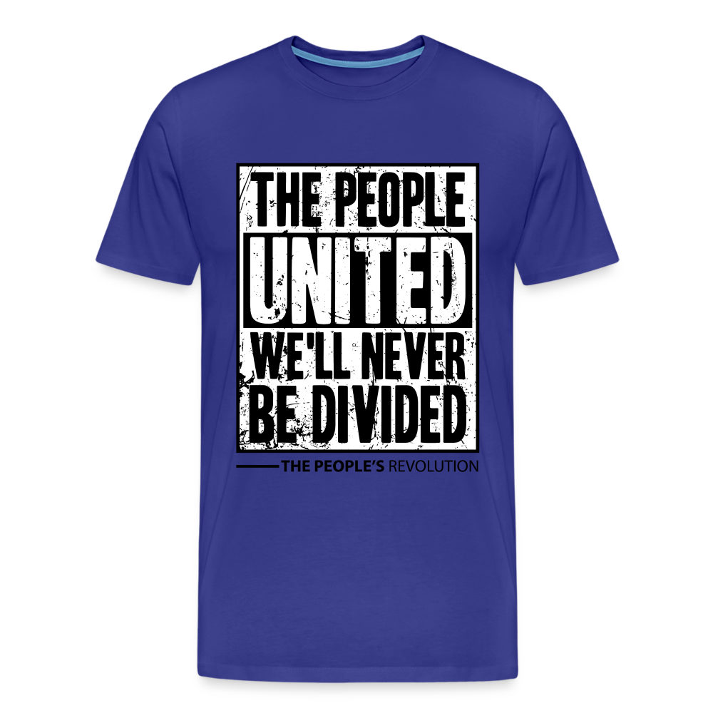 Men's Premium Tee - The People, UNITED, We'll Never Be Divided - royal blue