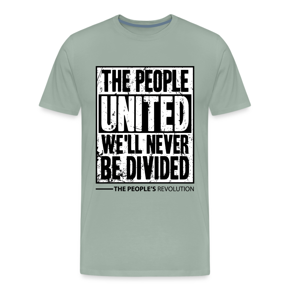 Men's Premium Tee - The People, UNITED, We'll Never Be Divided - steel green