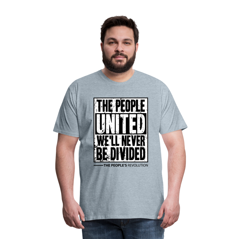 Men's Premium Tee - The People, UNITED, We'll Never Be Divided - heather ice blue