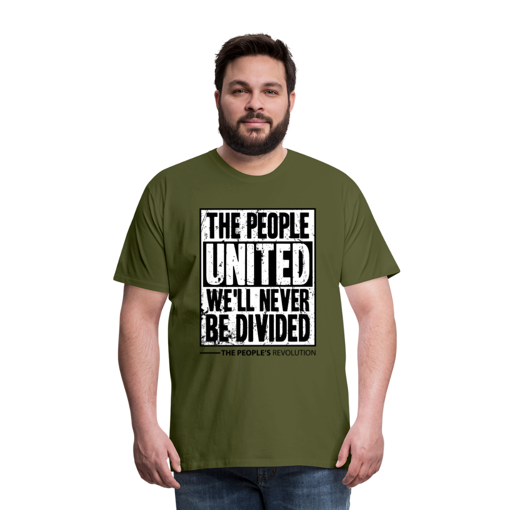 Men's Premium Tee - The People, UNITED, We'll Never Be Divided - olive green