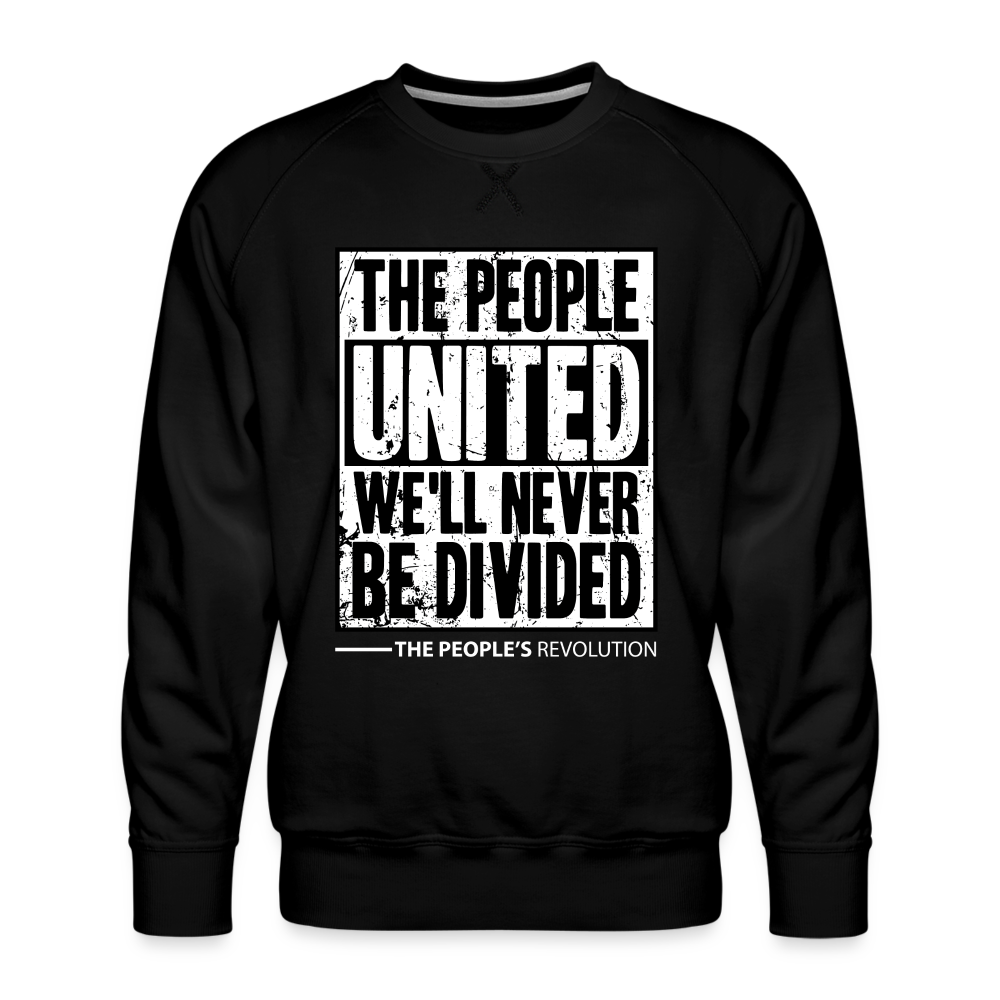 Men’s Sweatshirt - The People, UNITED, We'll Never Be Divided - black