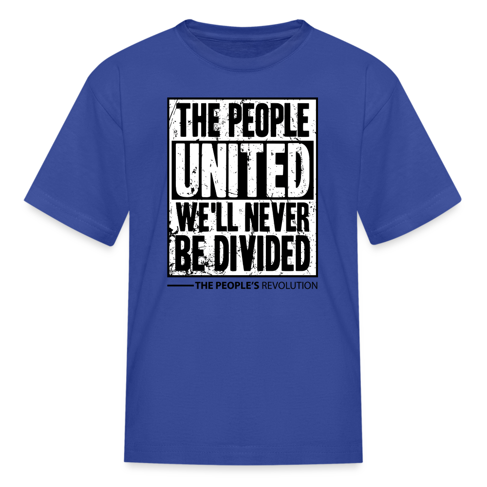 Kids' T-Shirt - The People, UNITED, We'll Never Be Divided - royal blue