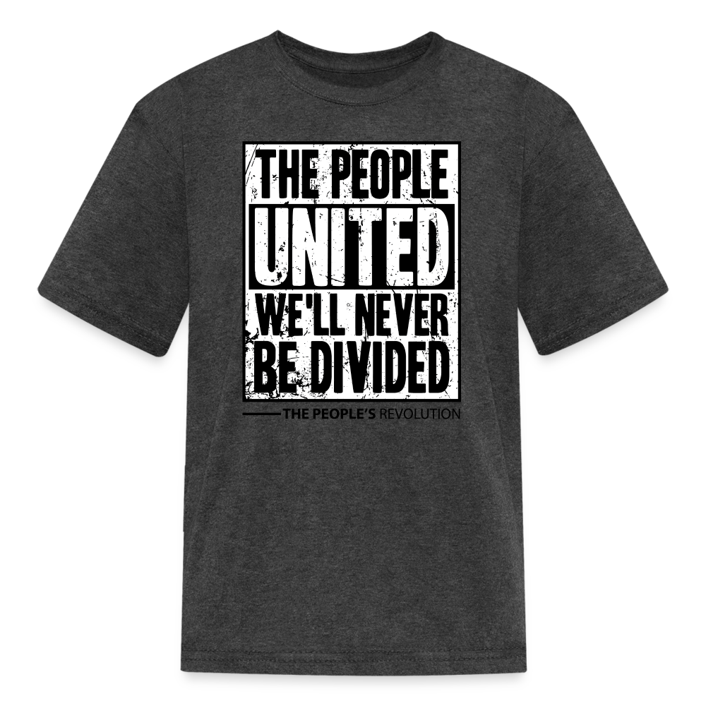Kids' T-Shirt - The People, UNITED, We'll Never Be Divided - heather black