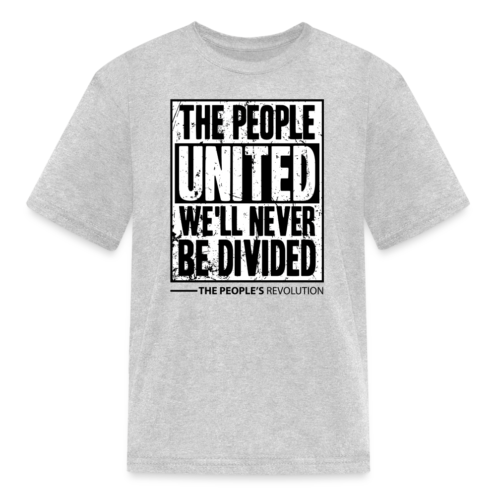 Kids' T-Shirt - The People, UNITED, We'll Never Be Divided - heather gray