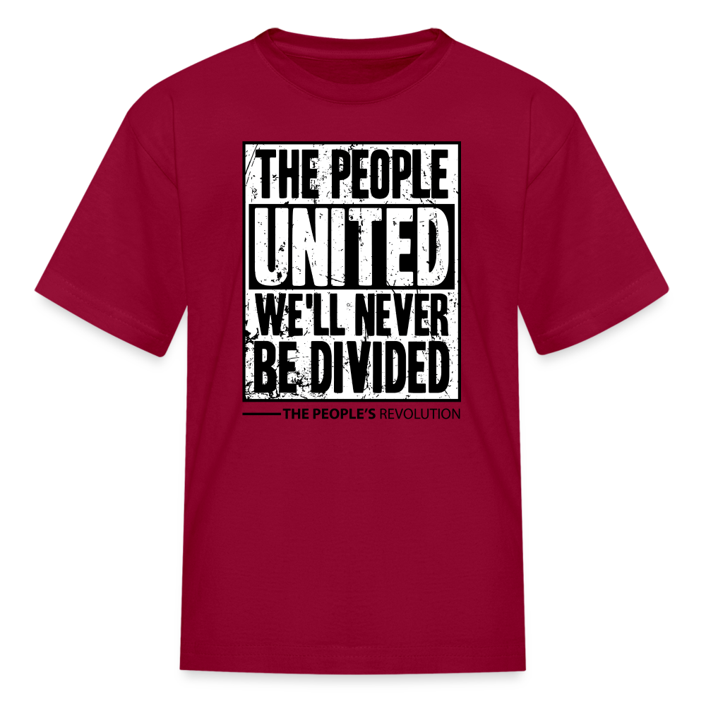 Kids' T-Shirt - The People, UNITED, We'll Never Be Divided - dark red