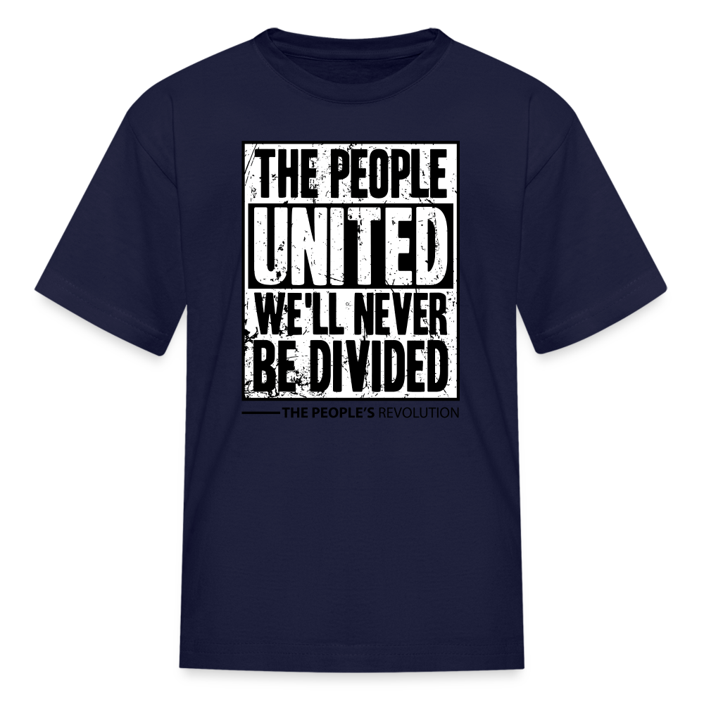Kids' T-Shirt - The People, UNITED, We'll Never Be Divided - navy