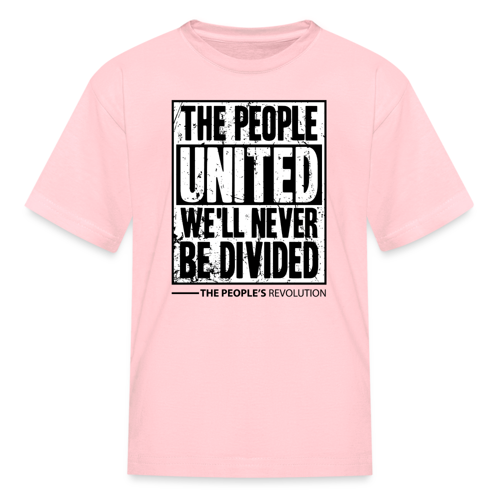 Kids' T-Shirt - The People, UNITED, We'll Never Be Divided - pink