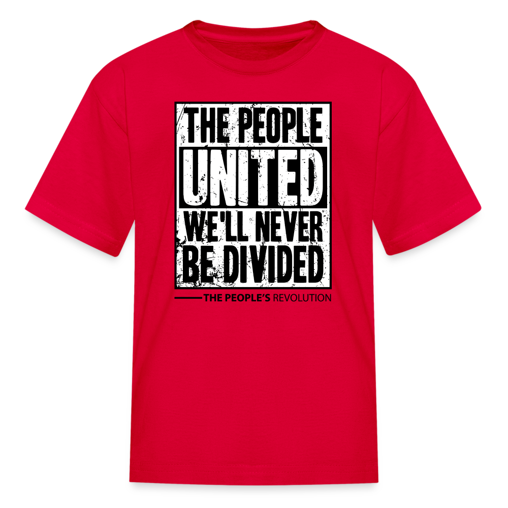 Kids' T-Shirt - The People, UNITED, We'll Never Be Divided - red