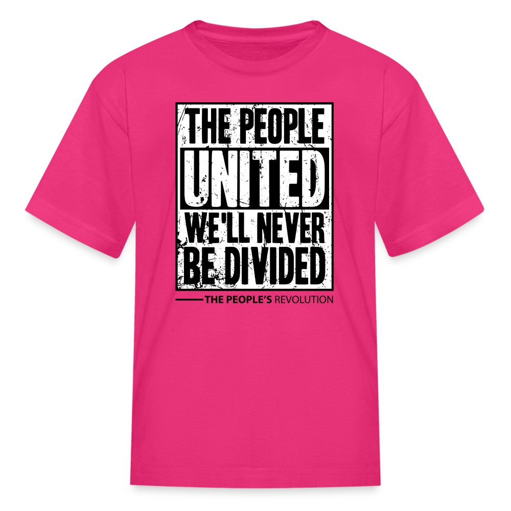 Kids' T-Shirt - The People, UNITED, We'll Never Be Divided - fuchsia