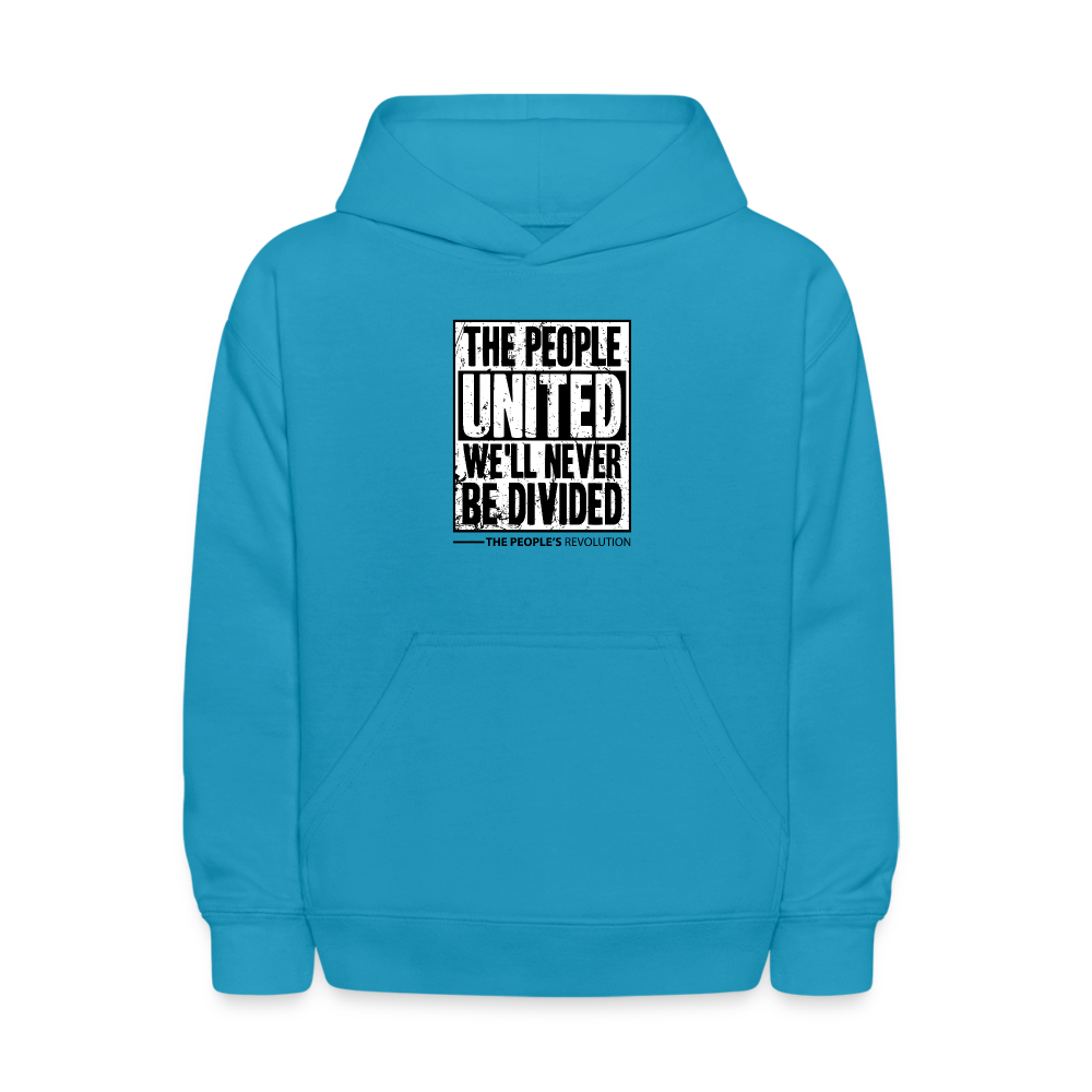 Kids' Hoodie - The People, UNITED, We'll Never Be Divided - turquoise