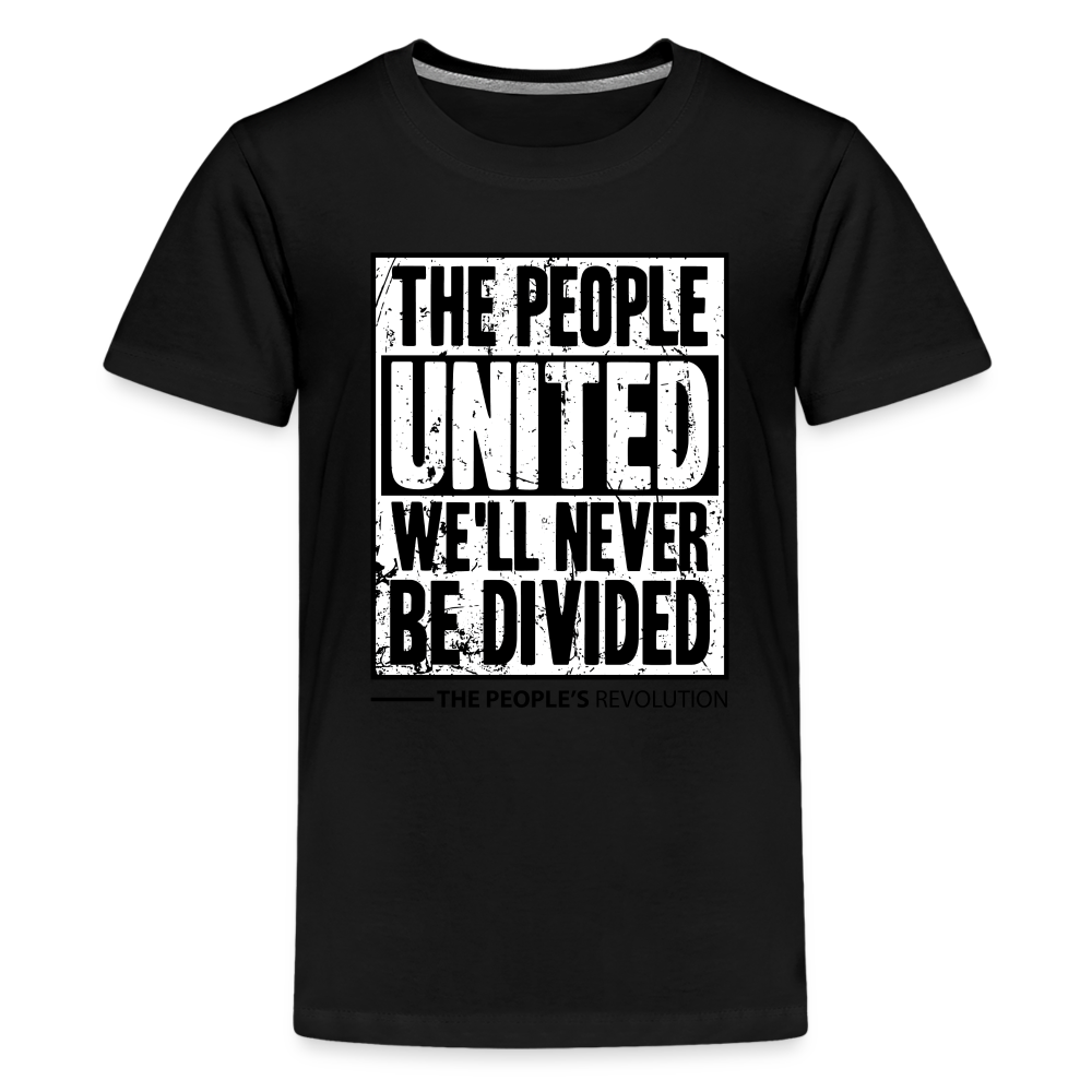 Kids' Premium Tee - The People, UNITED, We'll Never Be Divided - black