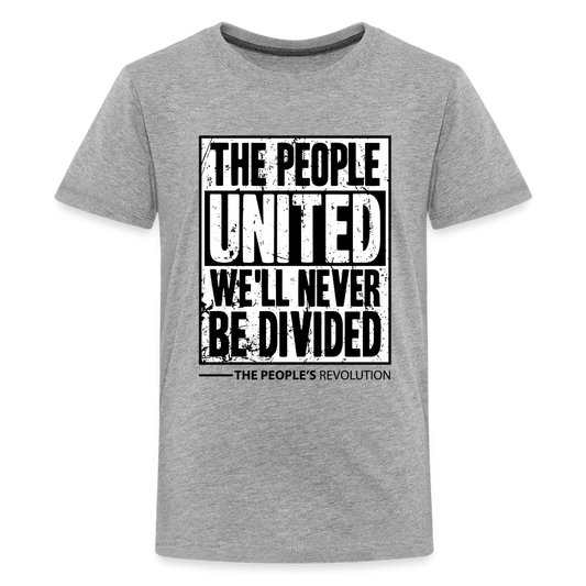 Kids' Premium Tee - The People, UNITED, We'll Never Be Divided - heather gray