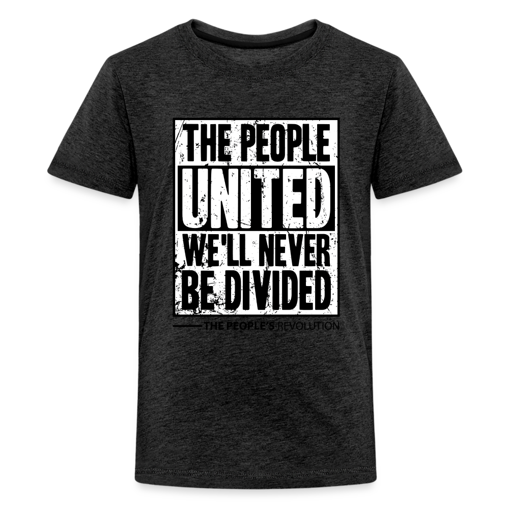 Kids' Premium Tee - The People, UNITED, We'll Never Be Divided - charcoal grey