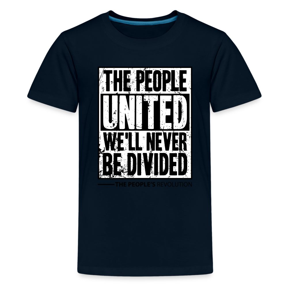 Kids' Premium Tee - The People, UNITED, We'll Never Be Divided - deep navy